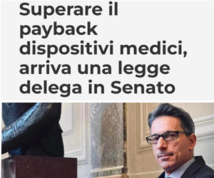 Scopri di più sull'articolo Payback, occorre una riforma strutturale e non mancette: la maggioranza incardini la mia proposta di legge